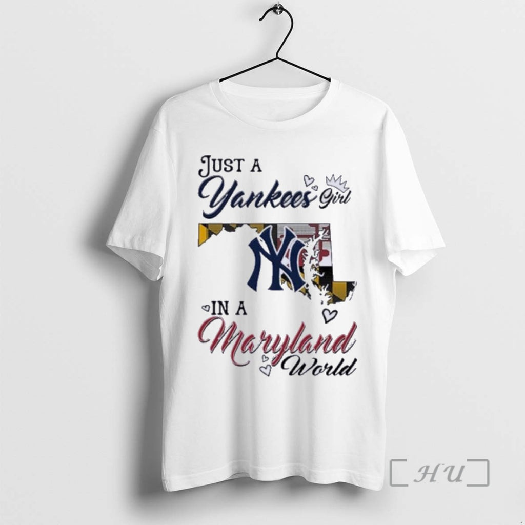 Limited Edition Just A New York Yankees Girl In A Maryland World Tee Shirt Sweater