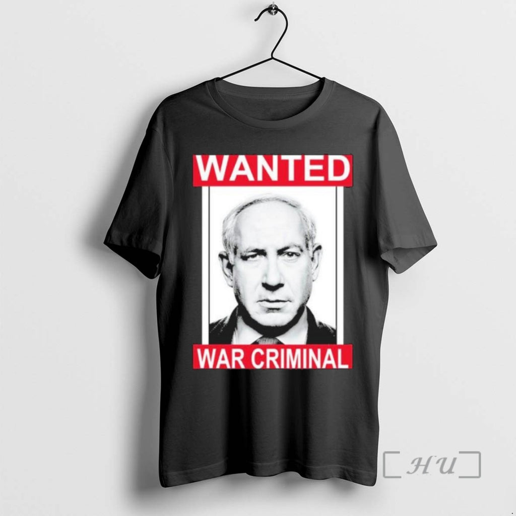 Limited Edition Netanyahu Parody Wanted War Criminal Tee Shirt Sweater
