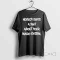 Limited Edition Nobody Gives A Shit About Your Magic System Tee Shirt Sweater