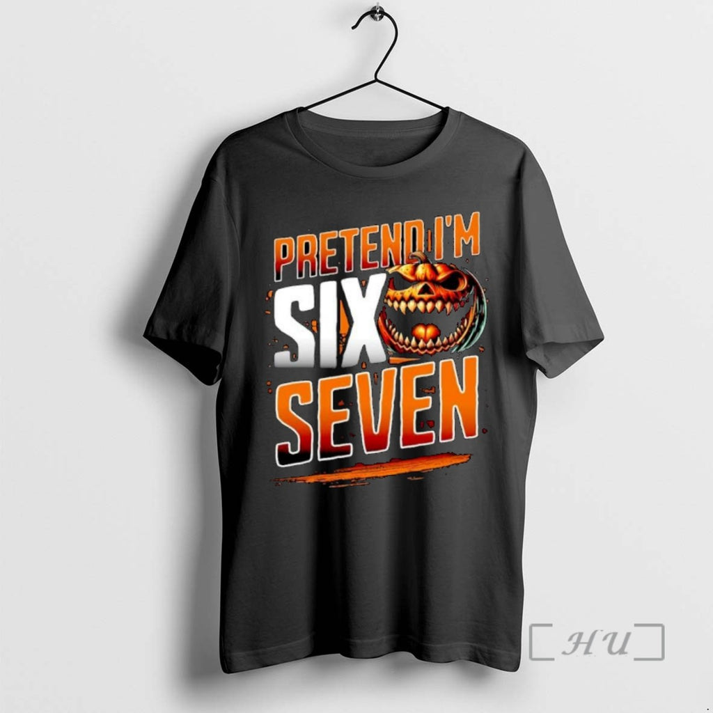 Limited Edition Pumpkin Pretend Im A Six Seven Ornaments Tee Shirt Sweater
