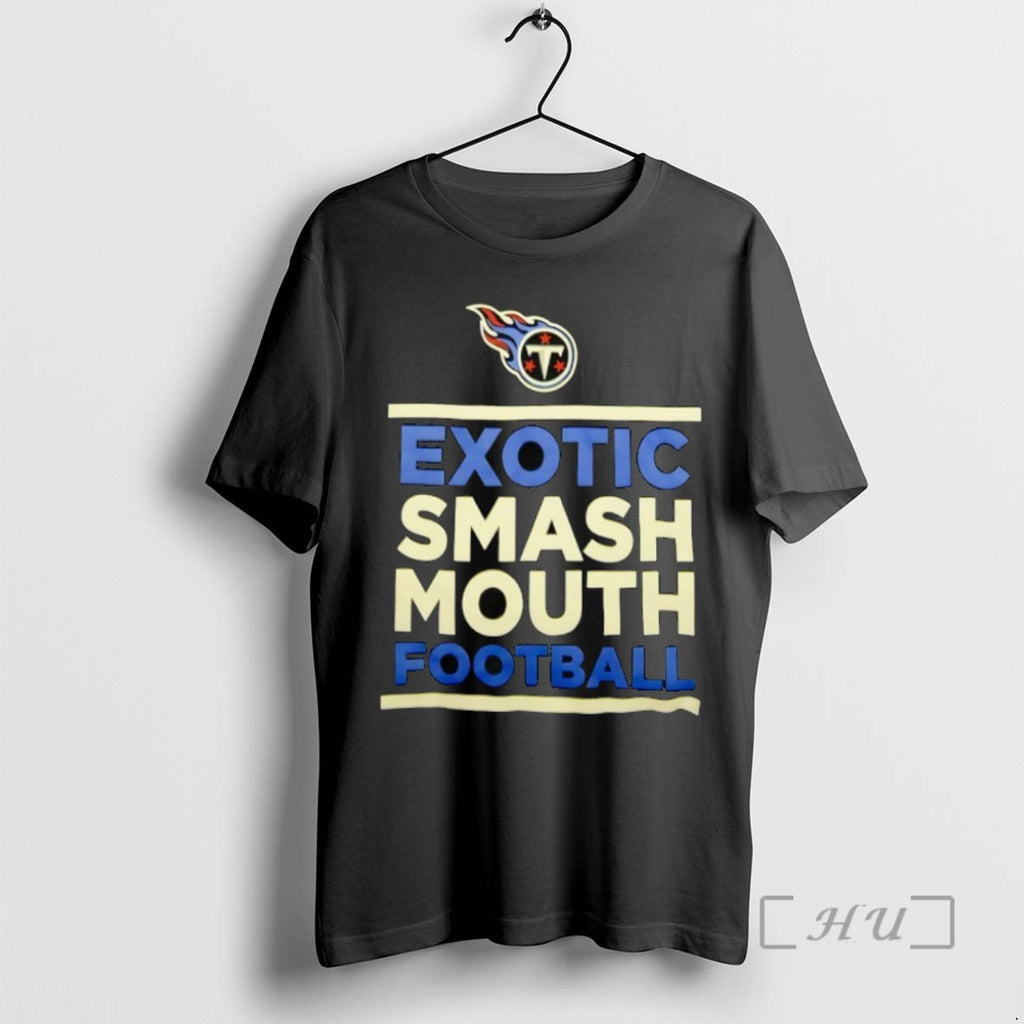 Limited Edition Tennessee Titans Exotic Smash Mouth Football Tee Shirt Sweater