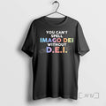 Limited Edition You Cant Spell Imago Dei Without Dei Tee Shirt Sweater