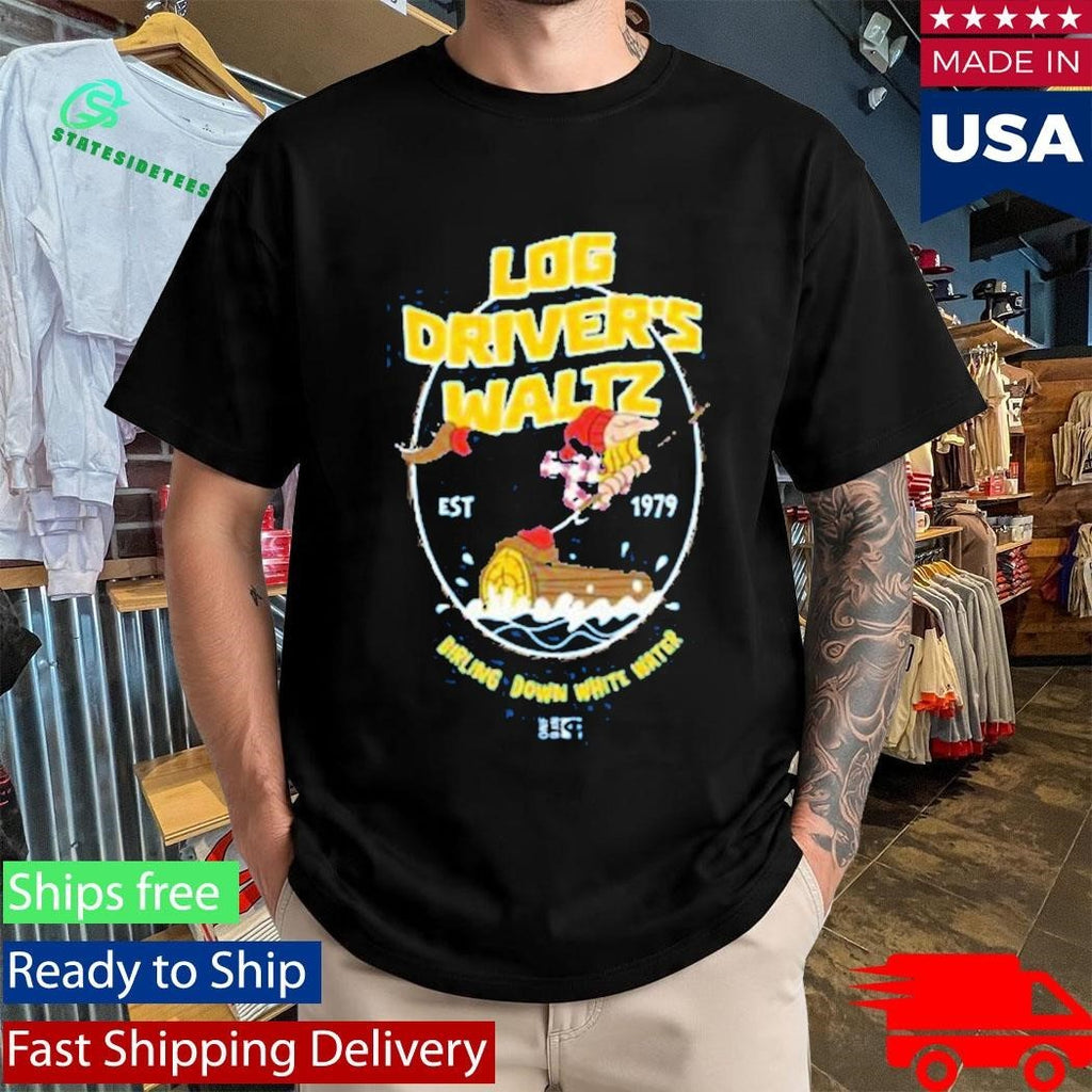 Log Driver’s Waltz Burling Down White Water Shirt Unisex , , , Long Sleeve Tee