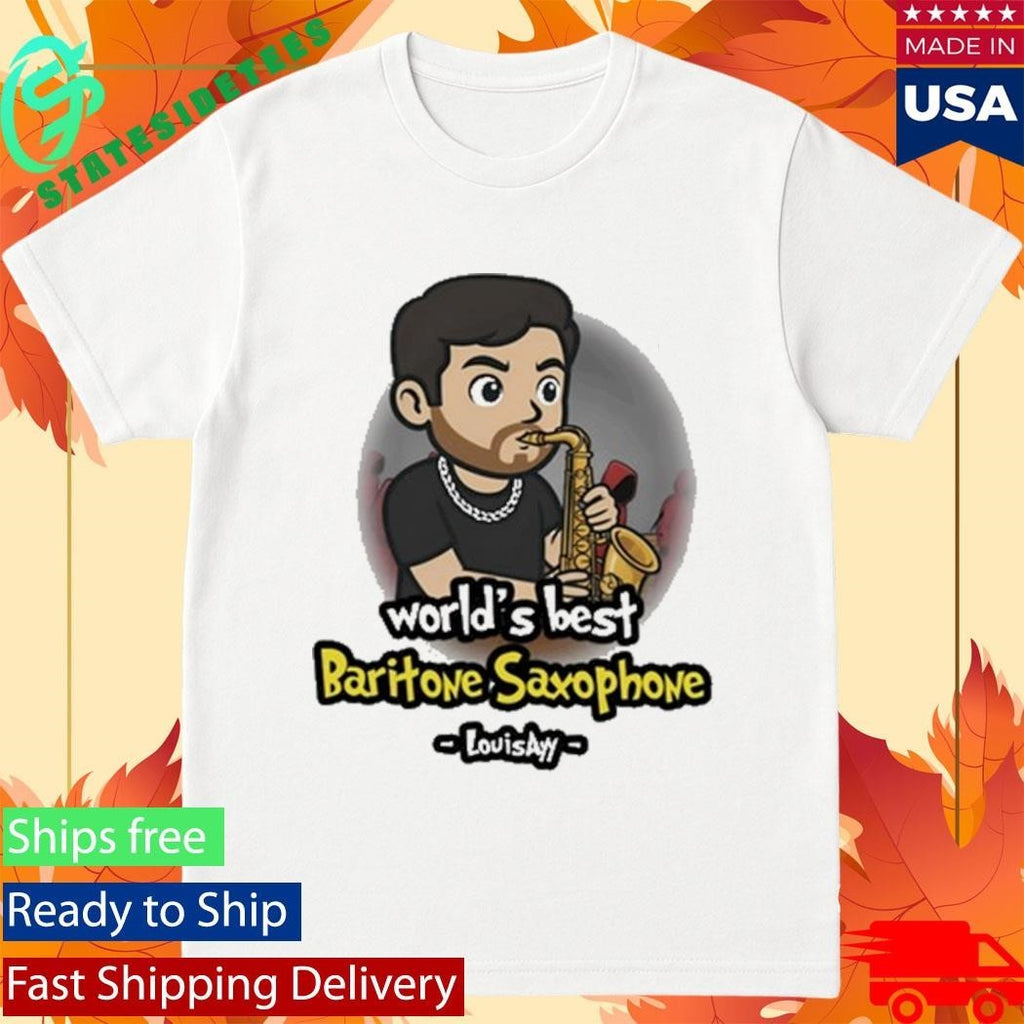 Louisayy World’s Best Baritone Saxophone Shirt Unisex , , , Long Sleeve Tee