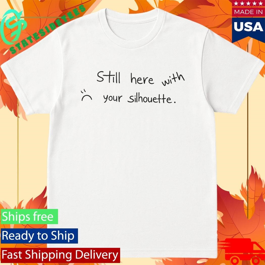 Mark Tuan Still Here With Your Silhouette Shirt Unisex , , , Long Sleeve Tee