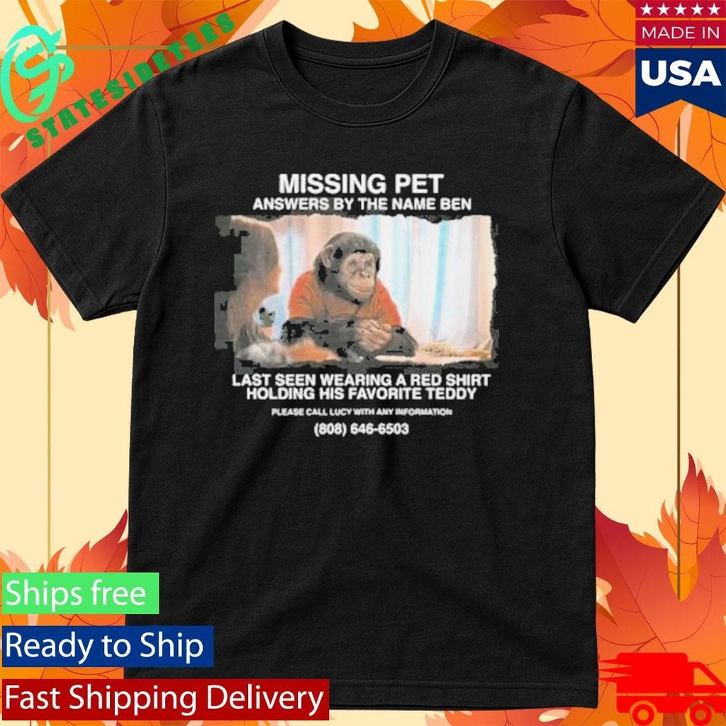Missing Pet Answers By The Name Ben Last Seen Wearing A Red Shirt Unisex , , , Long Sleeve Tee