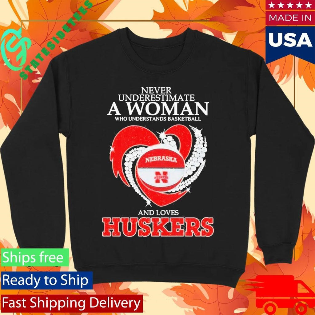 Never Underestimate A Woman Who Understands Basketball And Loves Nebraska Huskers Shirt Unisex , , , Long Sleeve Tee