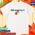 Nikola Jokic Still Won’t Try It Taco Shirt Unisex , , , Long Sleeve Tee