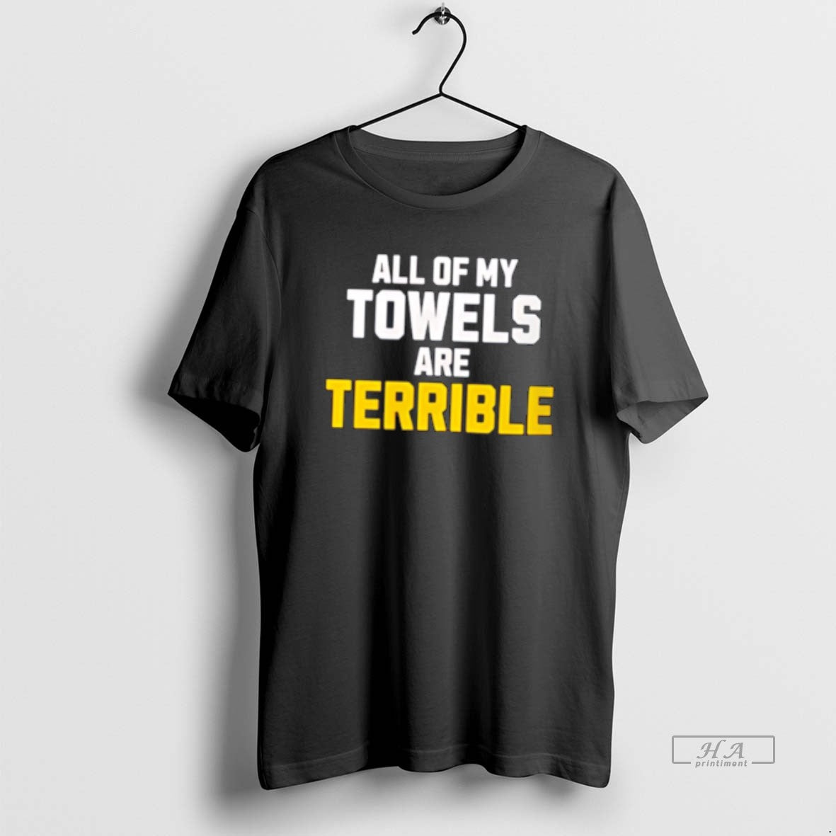 Official All Of My Towels Are Terrible Tee