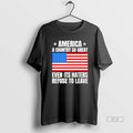 Official America A Country So Great Even Its Haters Refuse To Leave