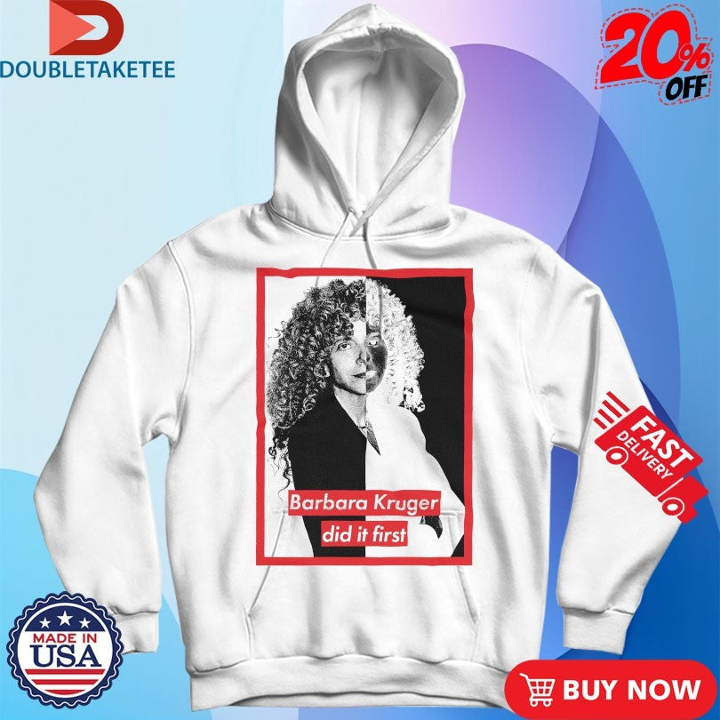 Official Barbara Kruger Did It First Shirts Unisex , , , Long Sleeve Tee