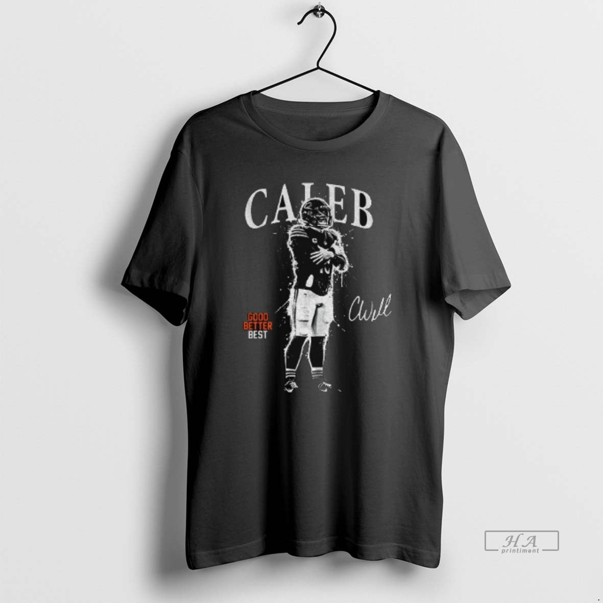 Official Caleb Williams Crossed Arms The Iceman Good Better Best Chicago Bears Football
