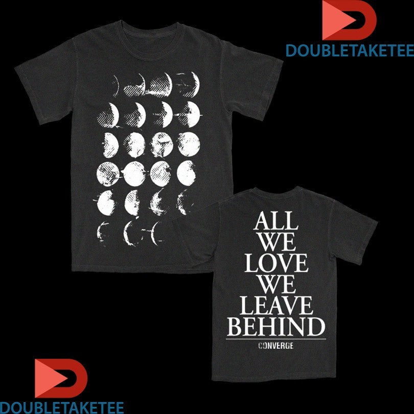 Official Converge All We Love We Leave Behind Moon Phase Shirts Unisex , , , Long Sleeve Tee