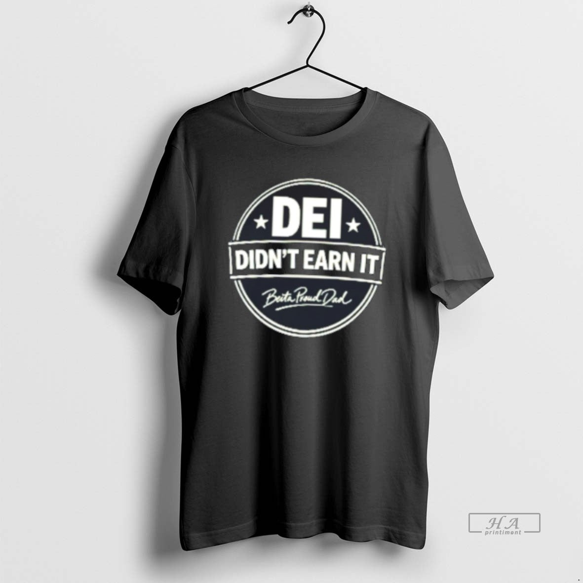 Official Dei Didnt Earn It Anti Dei Statement Tee