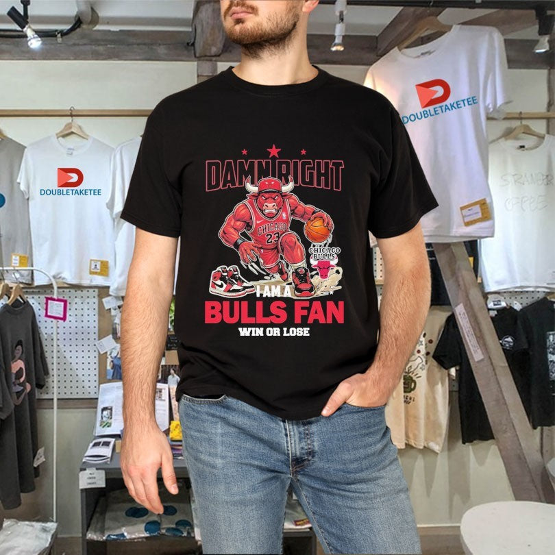 Official Damn Right I Am A Chicago Bulls Fan Win Or Lose Mascot Shirts Unisex , , , Long Sleeve Tee