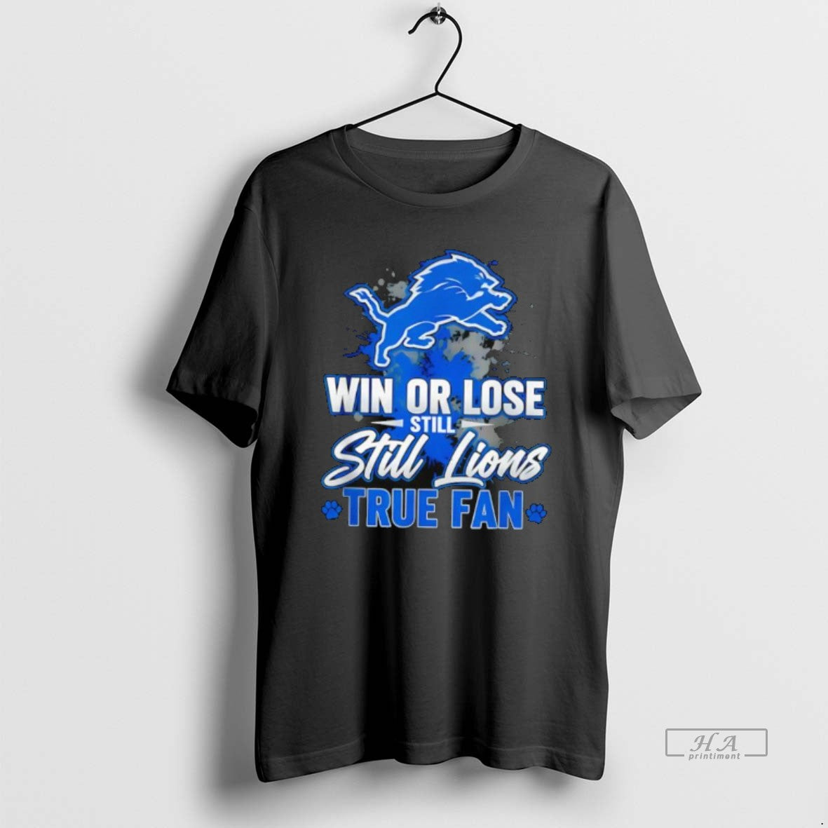 Official Detroit Lions Win Or Lose Still Lions True Fan