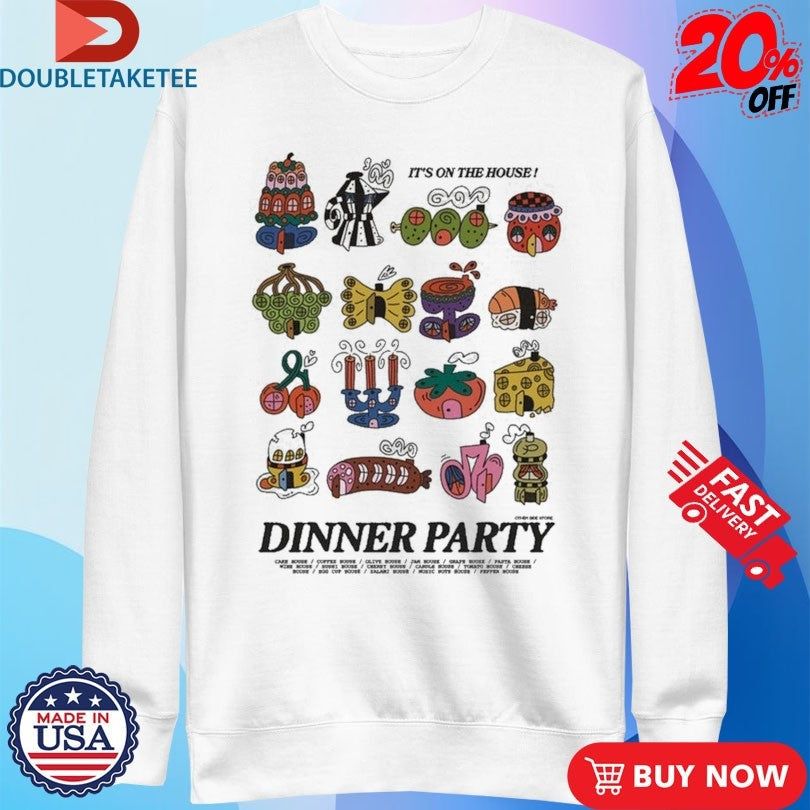 Official Dinner Party It’s On The House Shirts Unisex , , , Long Sleeve Tee