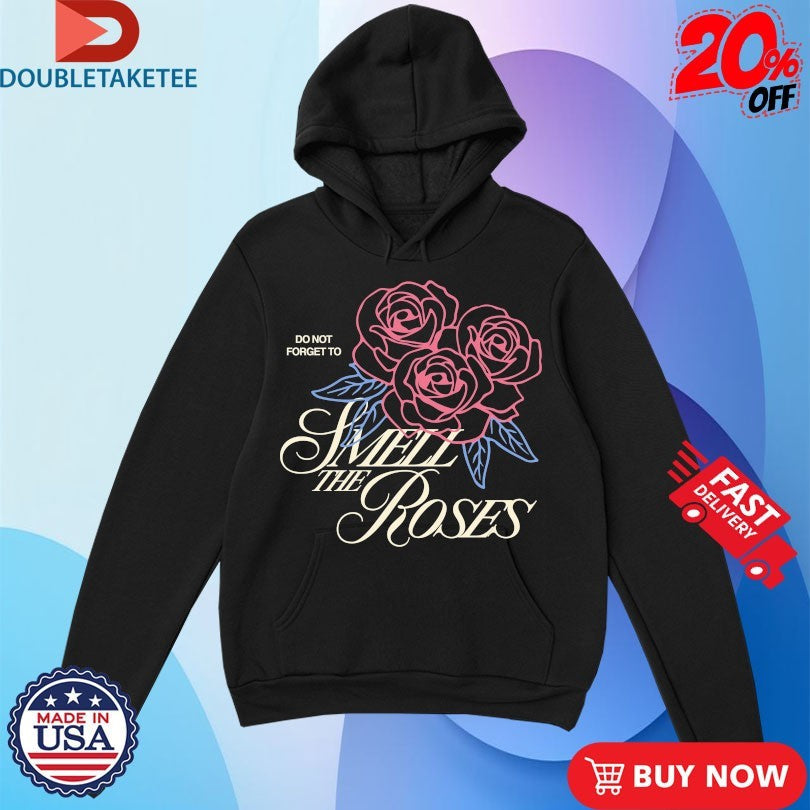 Official Do Not Forget To Smell The Roses Outrank Shirts Unisex , , , Long Sleeve Tee