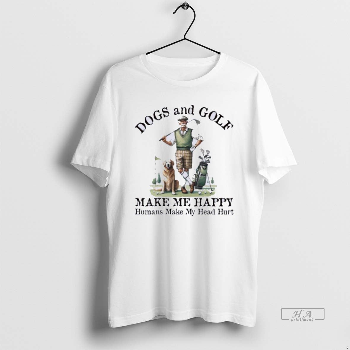 Official Dogs And Golf Make Me Happy Humans Make My Head Hurt
