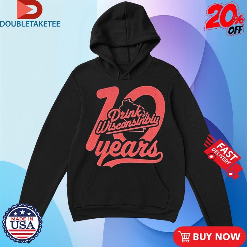 Official Drink Wisconsinbly 10-Year Anniversary Shirts Unisex , , , Long Sleeve Tee