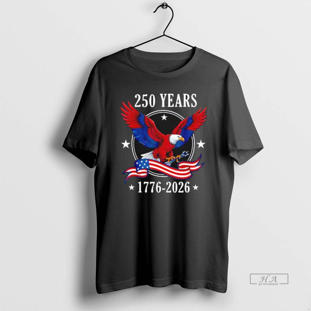 Official Eagle And Flag 250 Years 1776 2026 250th Birthday