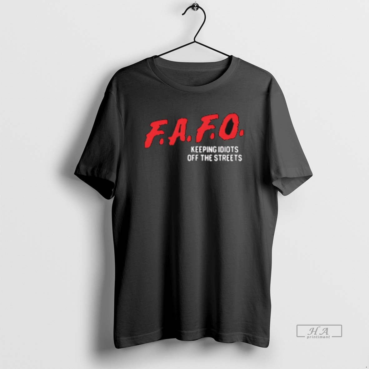 Official Fafo Keeping Idiots Off The Streets