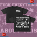 Official Free Throw Fuck Everything About This Hardcore Shirts Unisex , , , Long Sleeve Tee