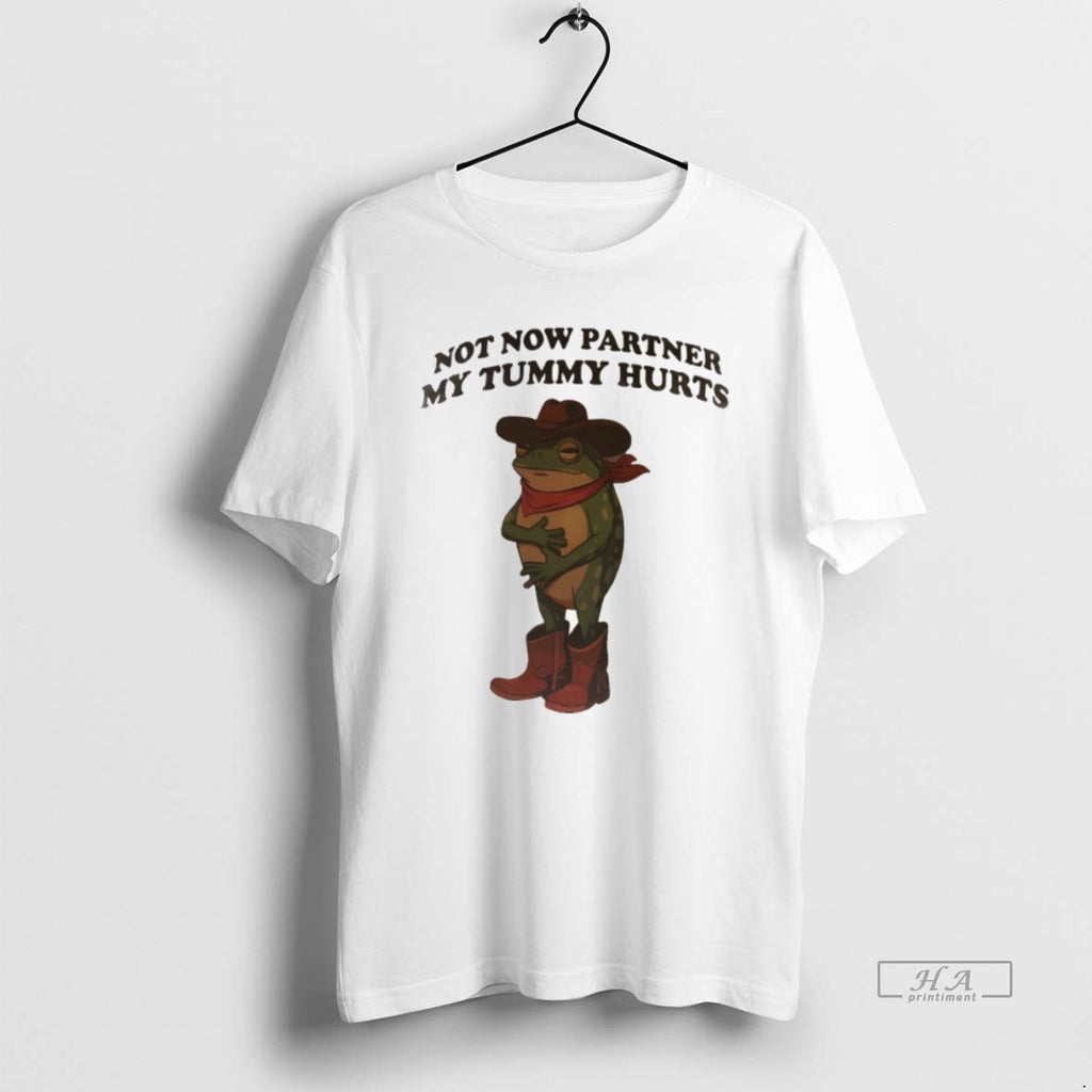 Official Frog Cowboy Not Now Partner My Tummy Hurts Vintage Funny