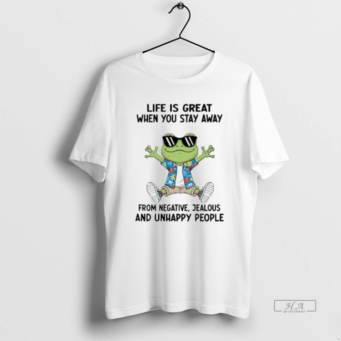Official Frog Life Is Great When You Stay Away From Negative