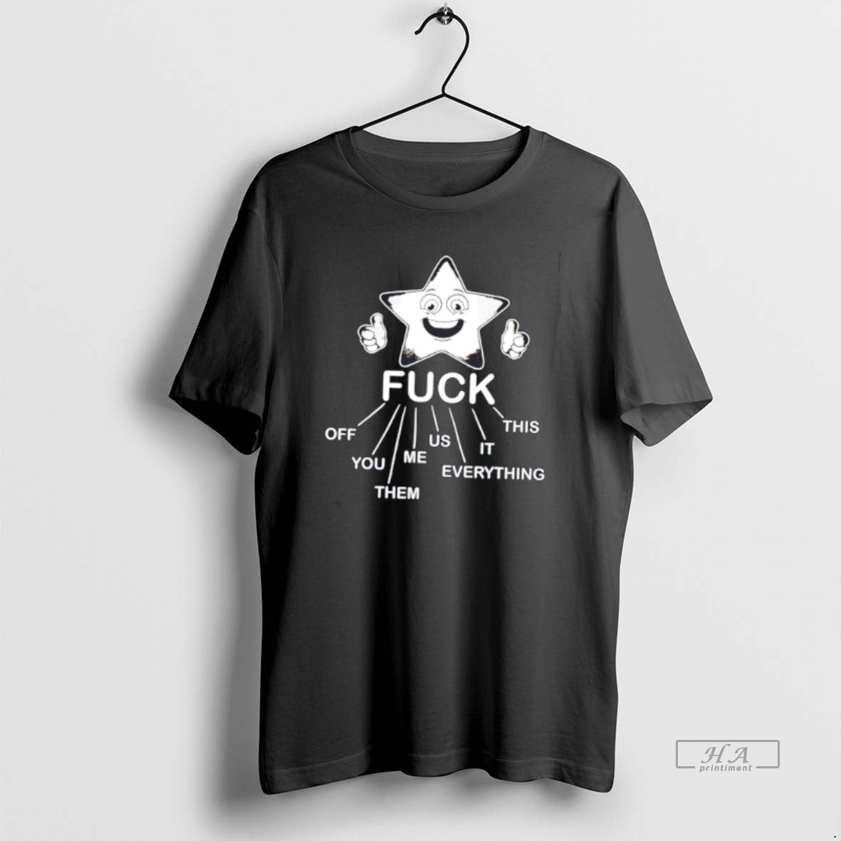 Official Fuck Everything Off You Them Me Us It This Star Tee