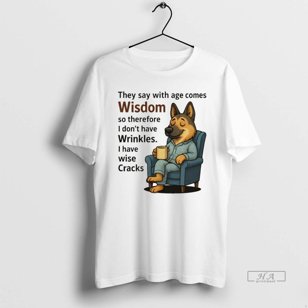Official German Shepherd They Say With Age Comes Wisdom