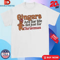 Official Gingers Are For Life Not Just For Christmas Shirts Unisex , , , Long Sleeve Tee