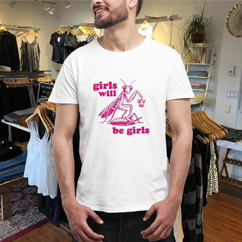Official Girls Will Be Girls Mantis Shirts Unisex , , , Long Sleeve Tee