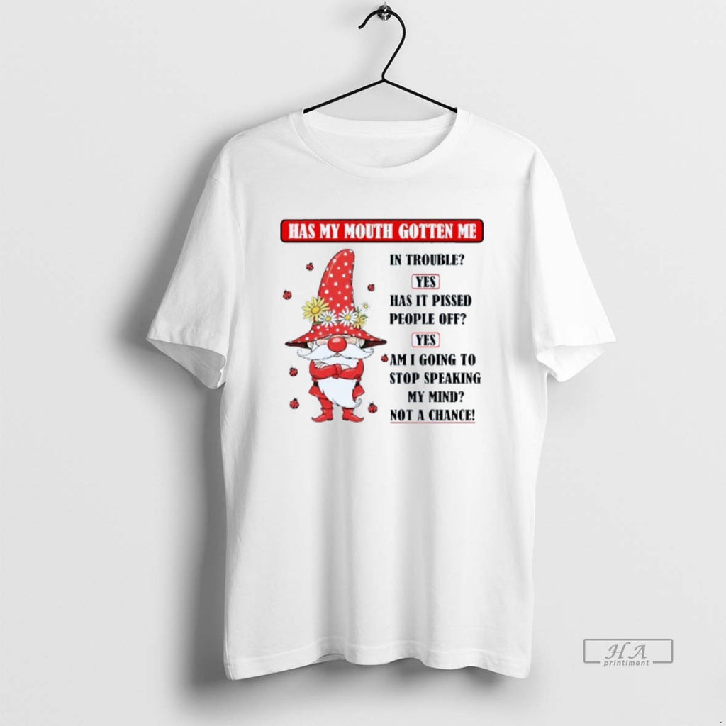 Official Gnome Has My Mouth Gotten Me In Trouble Yes Mens White Tee