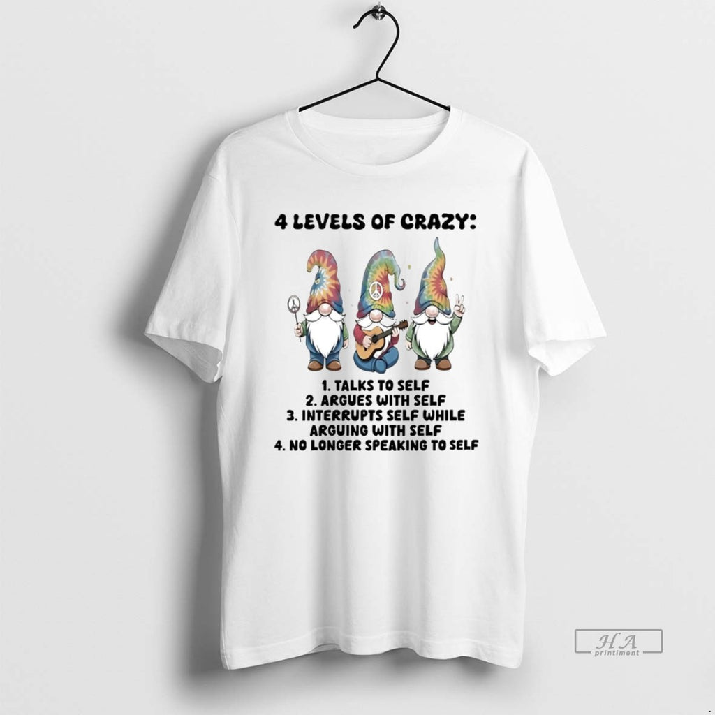 Official Gnomes 4 Levels Of Crazy Talks To Self Speaking To Self