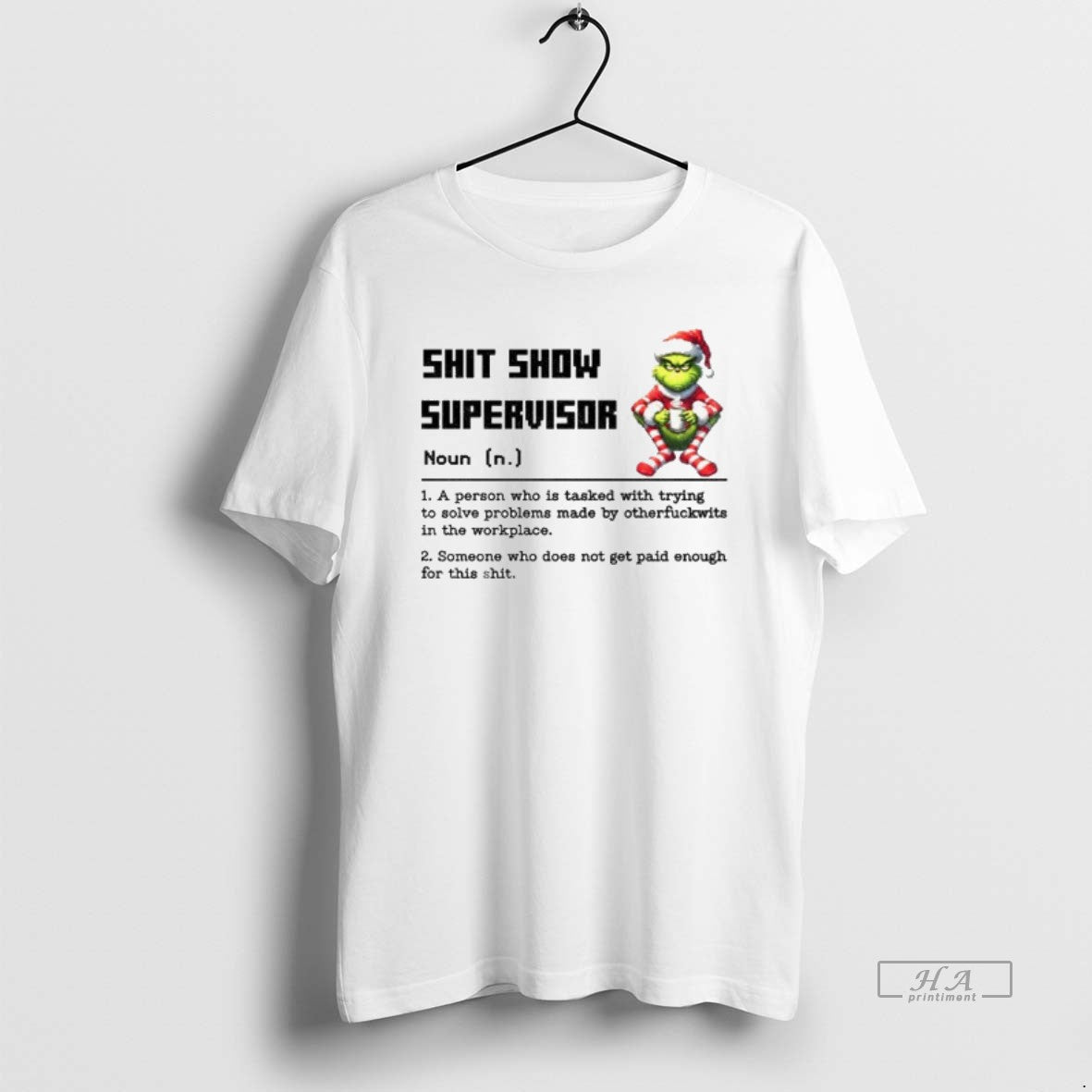 Official Grinch Shit Show Supervisor Definition A Person Who Is Tasked With Trying