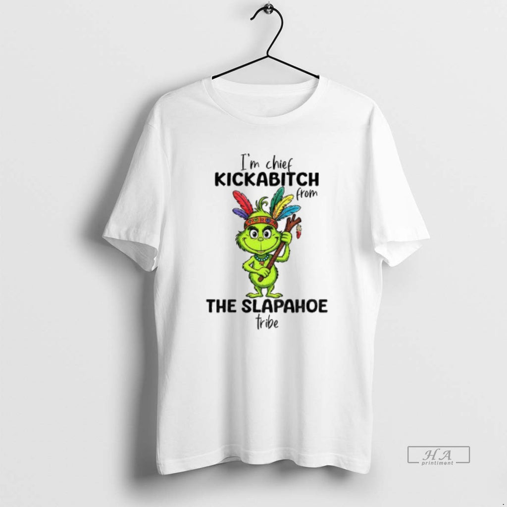 Official Grinch Native Im Chief Kickabitch From The Slapahoe Tribe Christmas