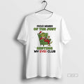 Official Grinch Proud Member Of The Just Resting My Eyes Club
