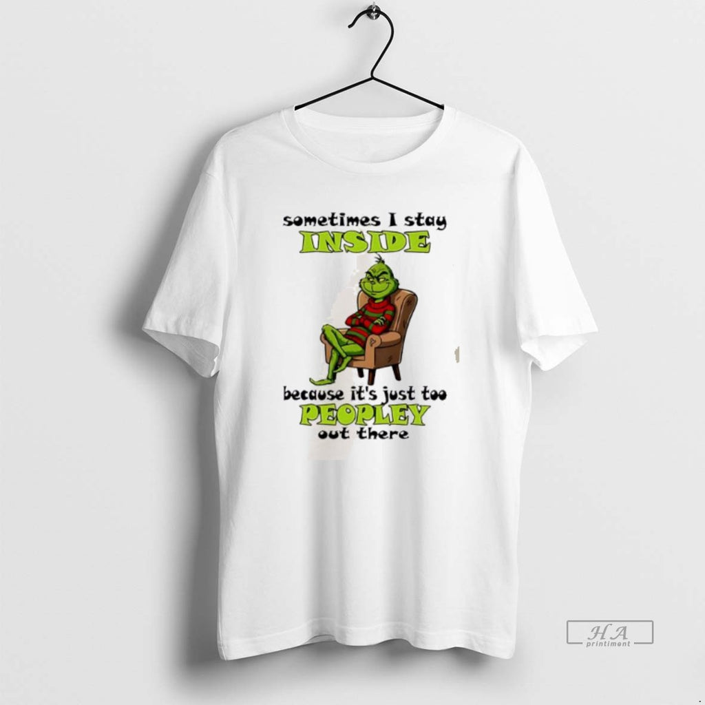 Official Grinch Sometimes I Stay Inside Too Peopley Out There Christmas 2025