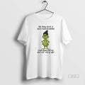 Official Grinch Stop Being Afraid Of What Could Go Wrong