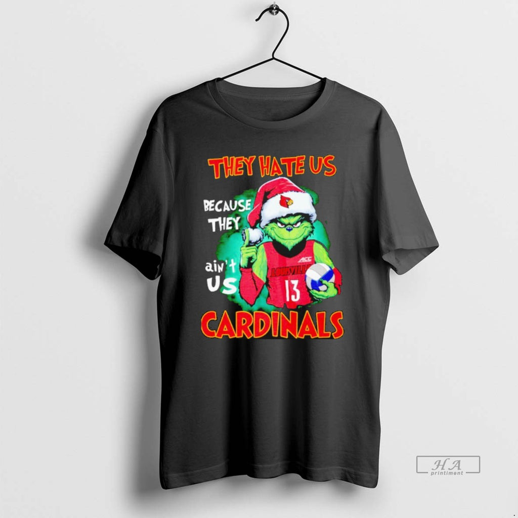 Official Grinch They Hate Us Because They Aint Us Louisville Cardinals Christmas