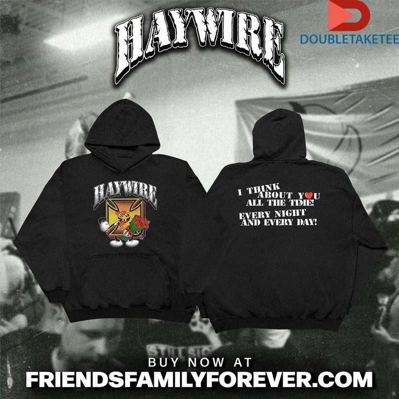 Official Haywire I Think About You All The Time Every Night And Every Day Shirts Unisex , , , Long Sleeve Tee