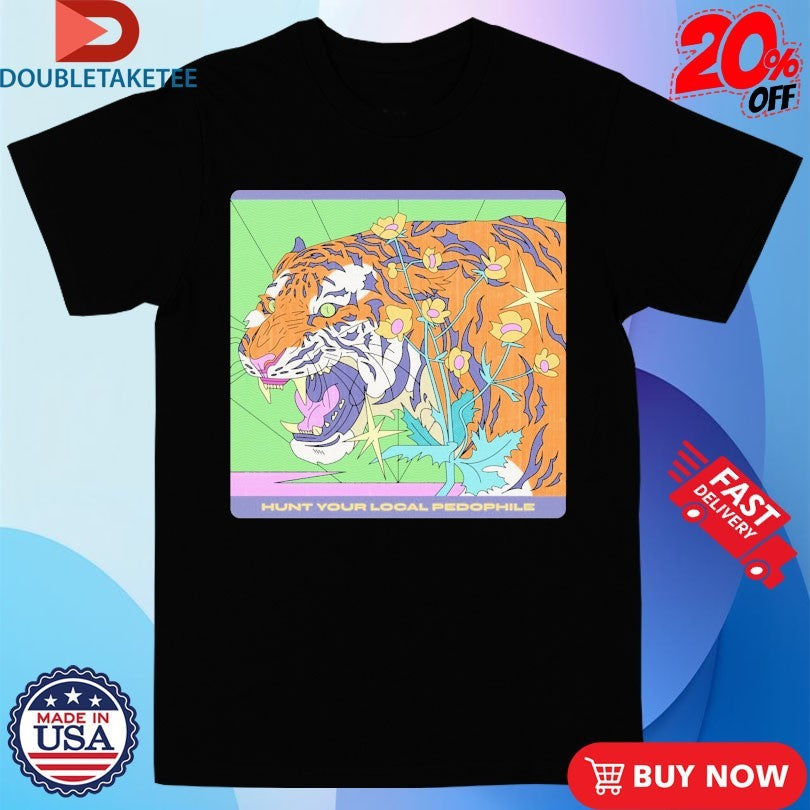 Official Hunt Your Local Pedophile Tiger Shirts Unisex , , , Long Sleeve Tee