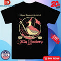 Official I Have Mastered The Art Of Silly Goosery Wizard Of Barge Shirts Unisex , , , Long Sleeve Tee