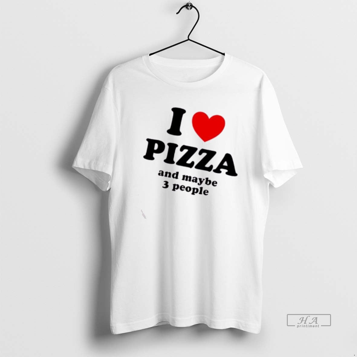 Official I Heart Pizza And Maybe 3 People