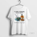 Official I Like Fishing And Bourbon And Maybe Like 3 People