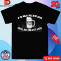 Official If You Walk A Mile In My Shoes You’ll Just End Up At A Bar Drink Wisconsinbly Shirts