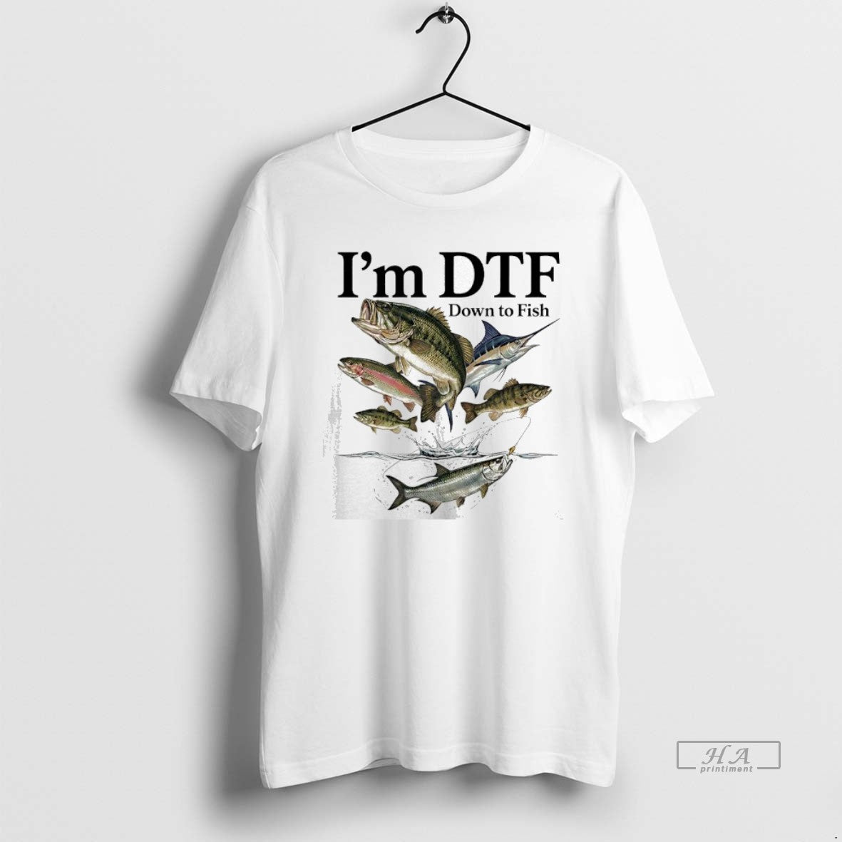 Official Im Dtf Down To Fish