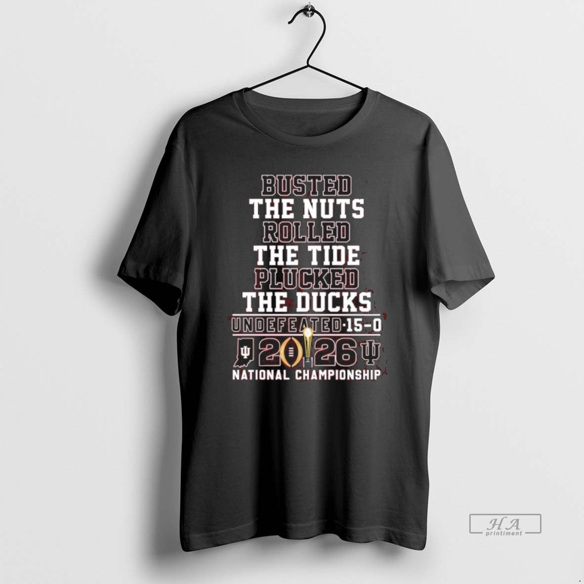 Official Indiana Hoosiers Busted The Nuts Rolled The Tide Plucked The Ducks Undefeated