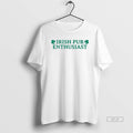 Official Irish Pub Enthusiast St Patricks Day